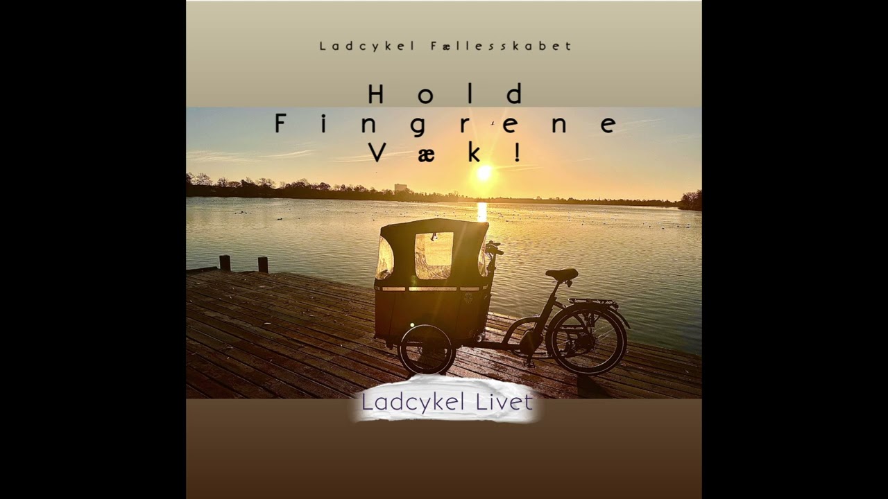 Ladcykel livet - Hold Fingrene Væk!