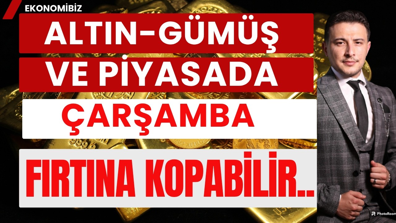 Altın G&uuml;m&uuml;ş Piyasa &Ccedil;arşamba Fırtına Kopacak