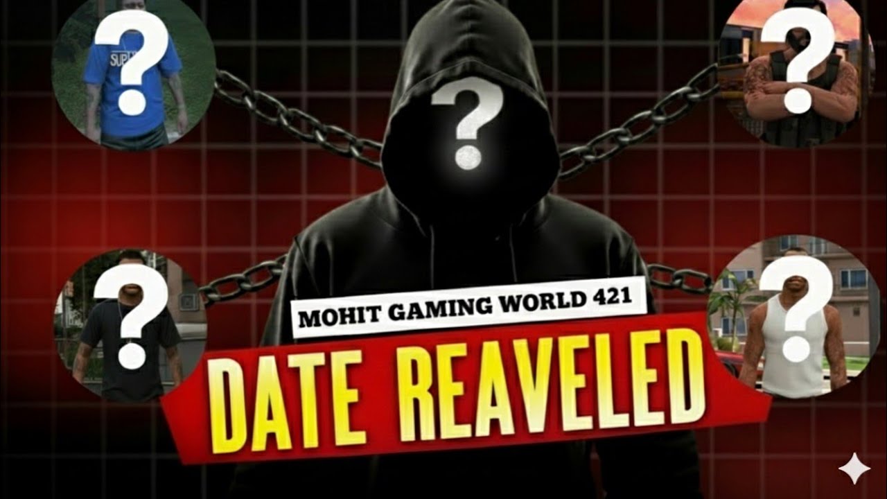 MOHIT GAMING WORLD (EPISODE 419) CONFIRM RELEASE DATE? 
