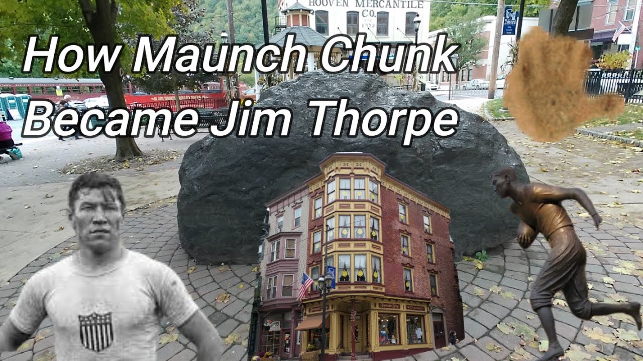 How Mauch Chunk Became Jim Thorpe