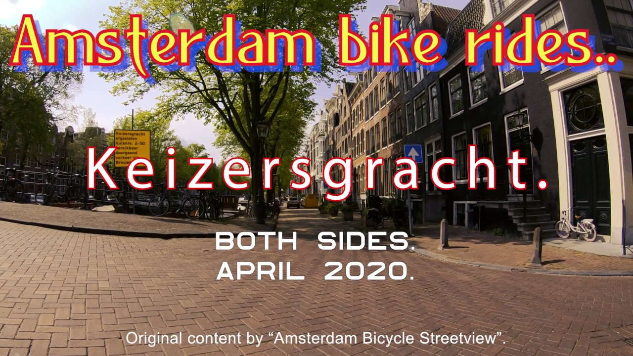 Amsterdam streetview. Keizersgracht. both sides.