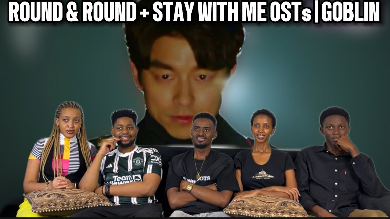 Our Reaction To 'Round and Round' + 'Stay with me' [Goblin OSTs ]