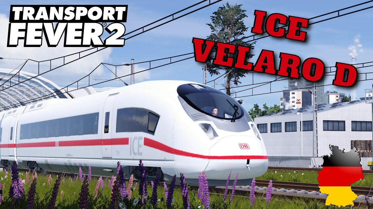 Transport Fever 2 Deutschlandmap XXL Führerstandsmitfahrt | SFS Groningen-Stettin | ICE Velaro D