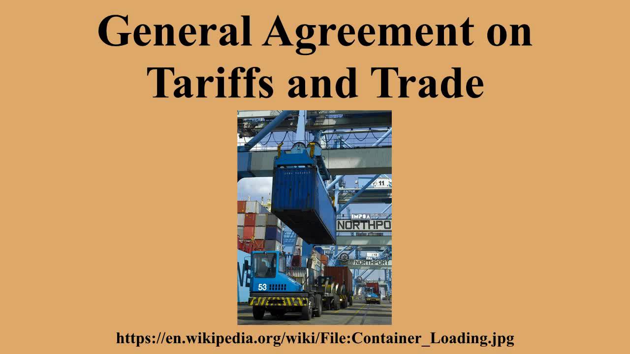 General Agreement on Tariffs and Trade
