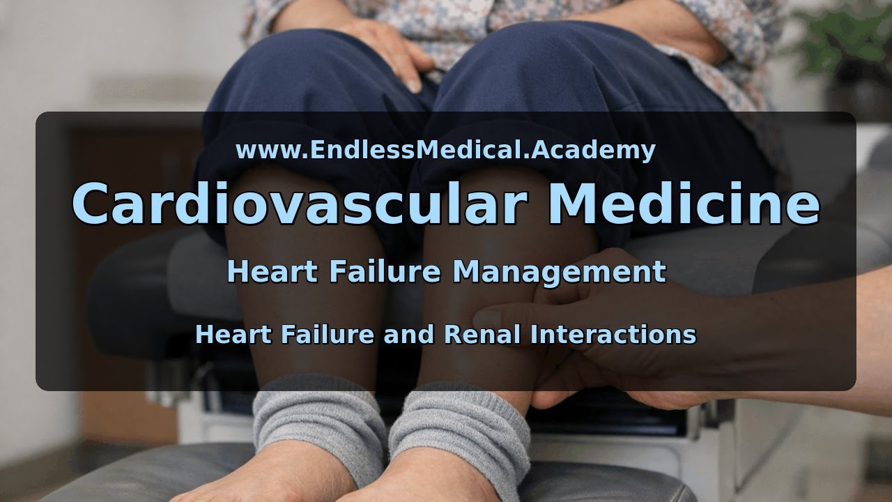 Heart Failure and Renal Interactions, Heart Failure Management, Cardiovascular Medicine - Full Vigne
