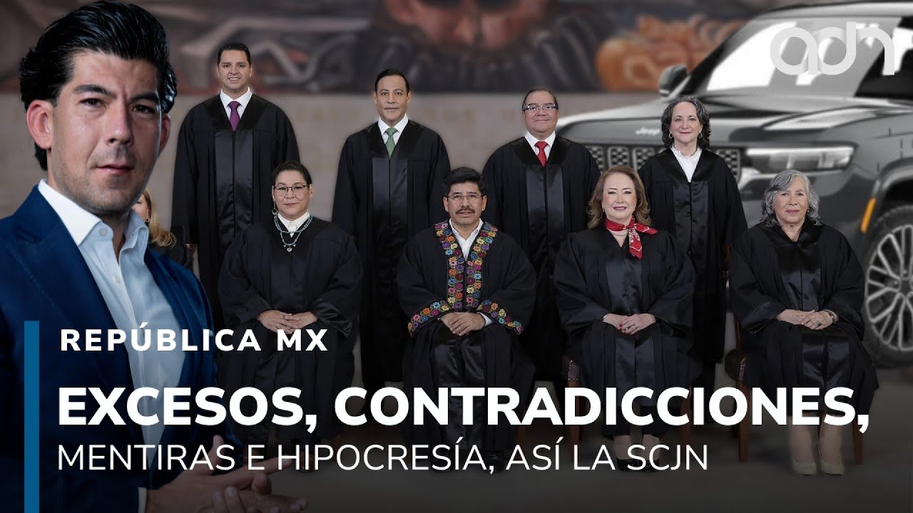 Excesos, contradicciones, mentiras e hipocresía, así funcionan los ministros de la SCJN