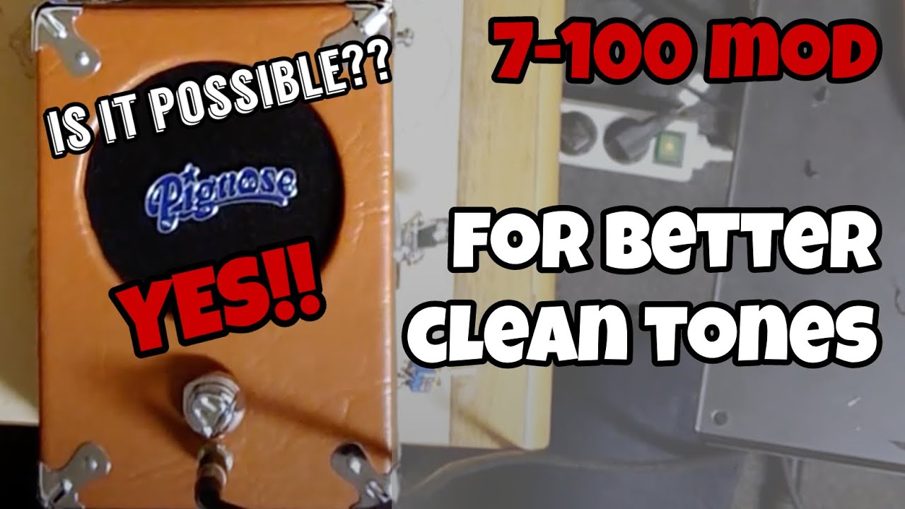 Pignose 7-100 MOD for better clean up! (pt.1)