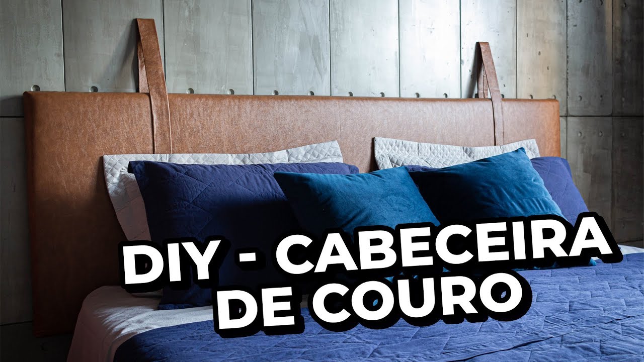 DIY - COMO FAZER UMA CABECEIRA DE COURO GASTANDO POUCO