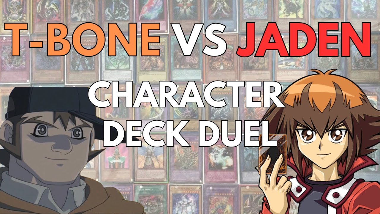 T-Bone VS Jaden Yu-Gi-Oh GX Character Deck Duel
