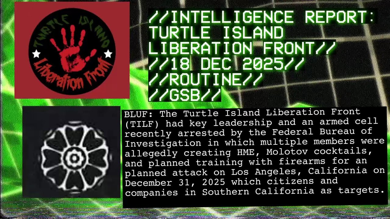 INTELLIGENCE REPORT: TURTLE ISLAND LIBERATION FRONT//18 DEC 2025//ROUTINE//GSB//