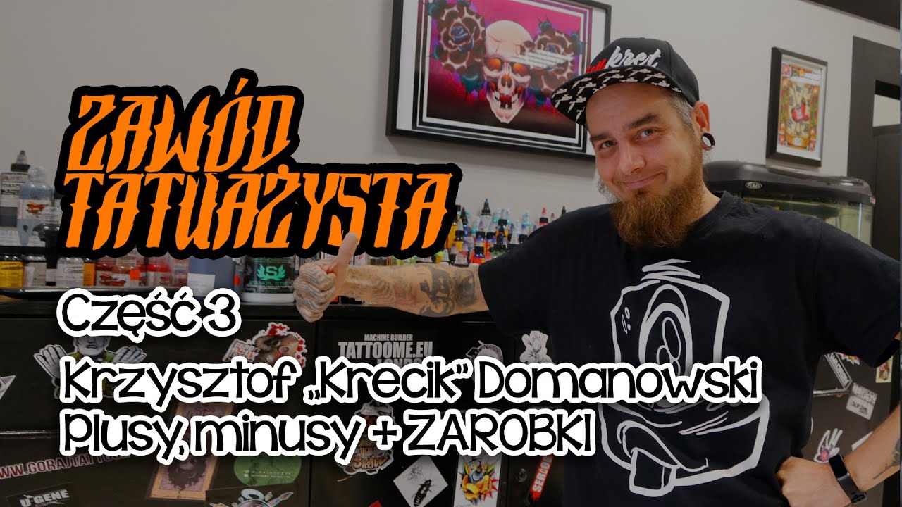 #zaw&oacute;dtatuażysta cz. 3 &ndash; O plusach, minusach i... zarobkach opowiada Krzysiek (Krecik) Domanowski