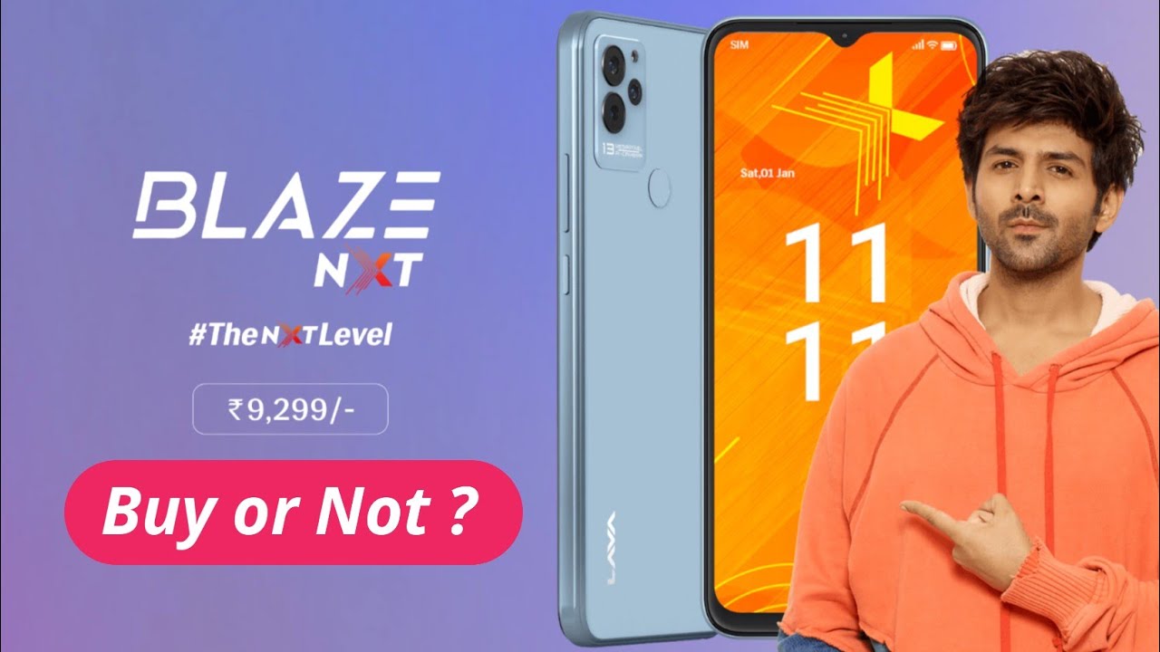 Lava Blaze NXT Price In India | Lava Blaze NXT India Launch, Specifications, Buy or Not, Processor