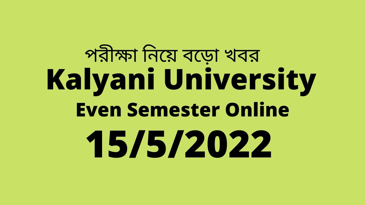 kalyani university even semester 2022 online exam notice