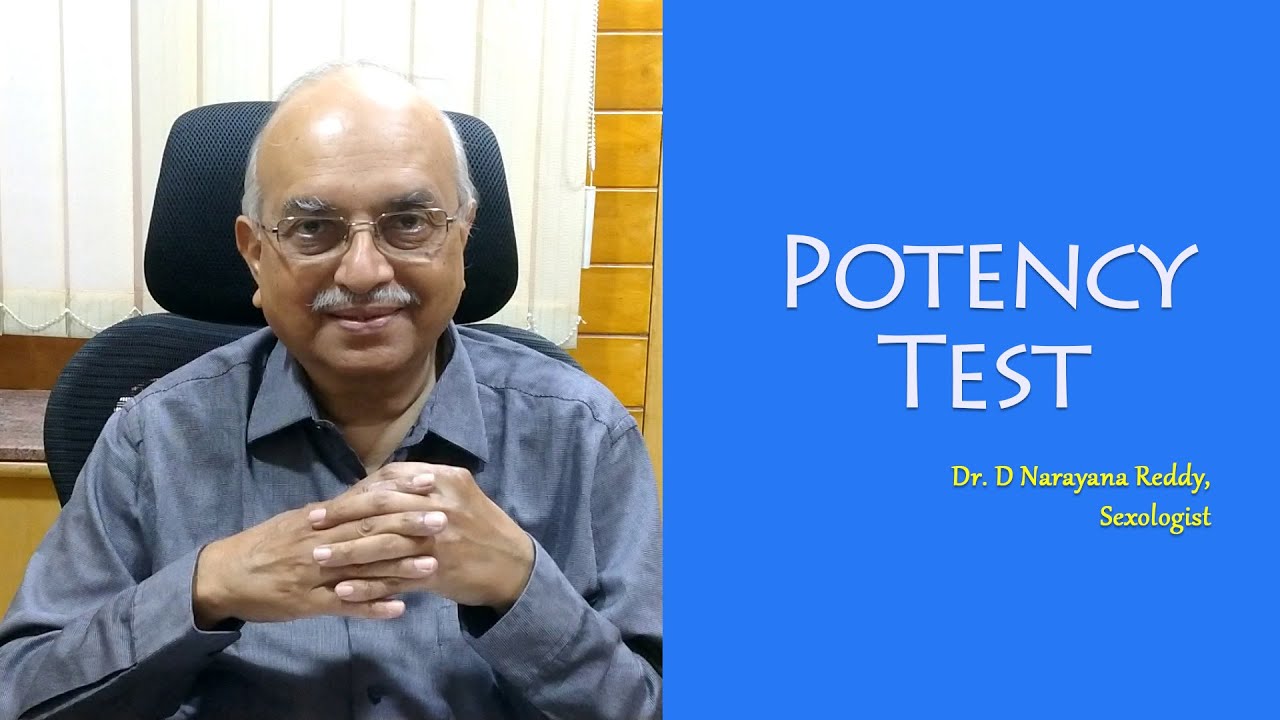 Potency Test | Dr. D Narayana Reddy | Sexology Doctor in Chennai