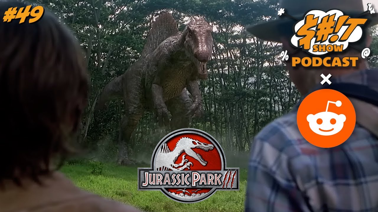 Sh*t Show Podcast: Jurassic Park III (2001) LIVE!