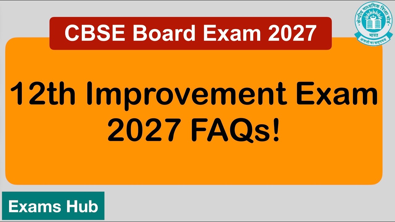 CBSE 12th Improvement Exam 2027 Application Form | Practical | Fee | Result | Private Candidate