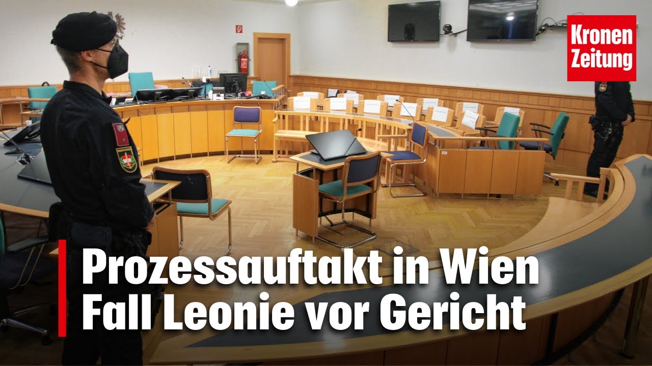 Prozessauftakt in Wien - Fall Leonie vor Gericht
