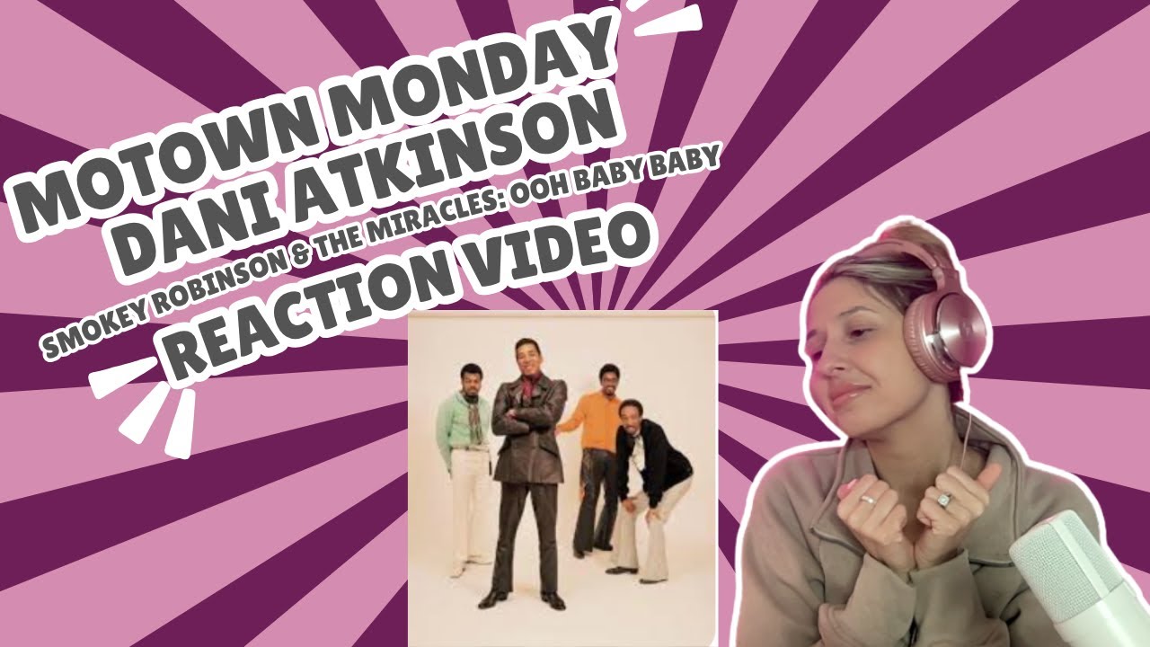 MOTOWN MONDAY: SMOKEY ROBINSON & THE MIRACLES OOH BABY BABY - REACTION VIDEO!