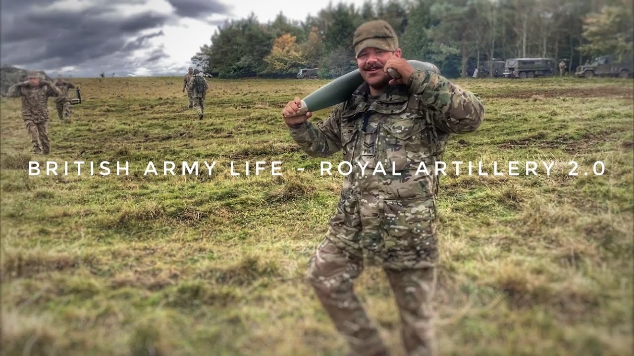 British Army Life - Royal Artillery 2.0
