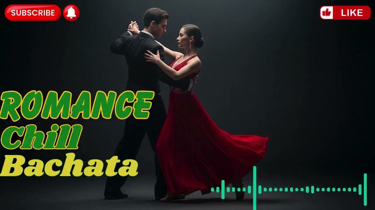 Chill Bachata Love Songs – Romantic Latin Music Playlist