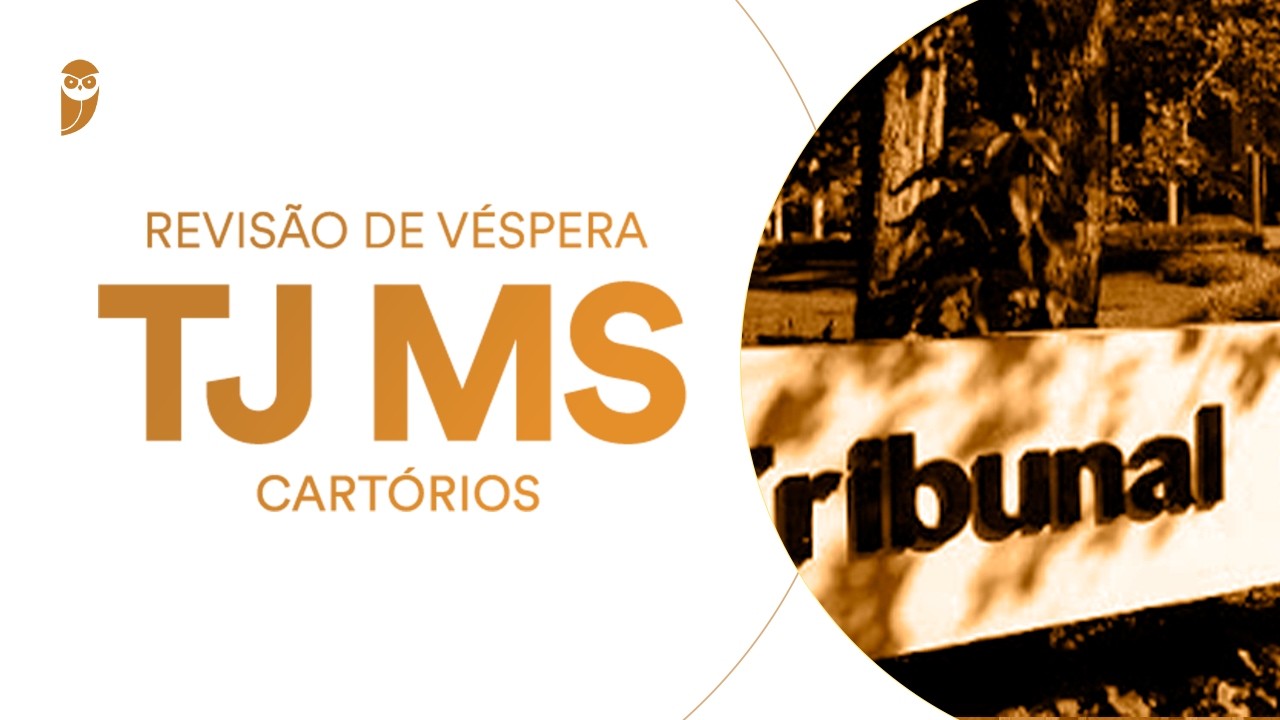 Revisão de Véspera: TJ MS (Cartórios)