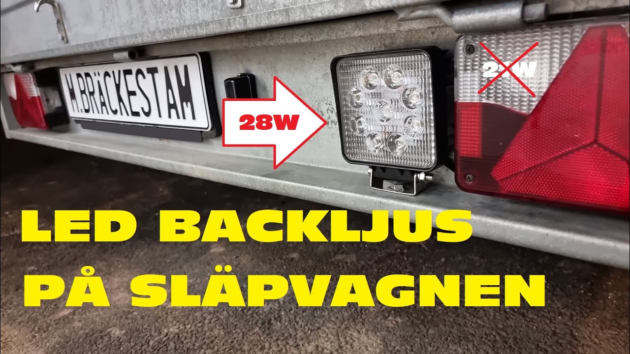 Mer ljus; LED-lampa som backljus på släpet