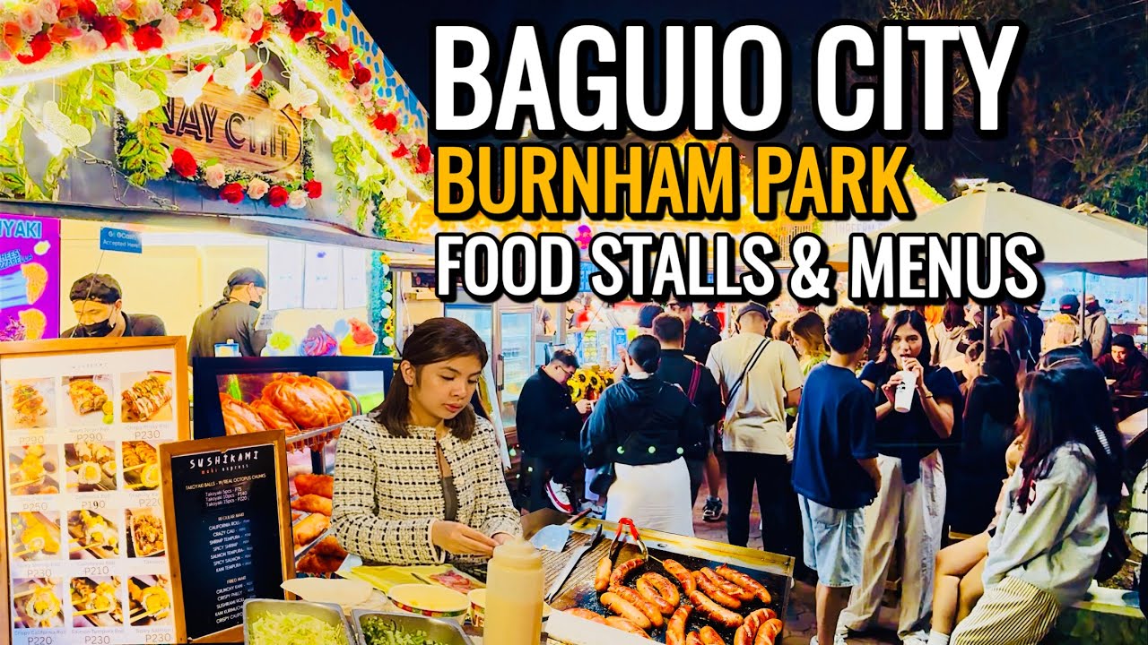 Philippines Street Food in Baguio’s Most Iconic Tourist Spot! Burnham Food Bazaar 2026