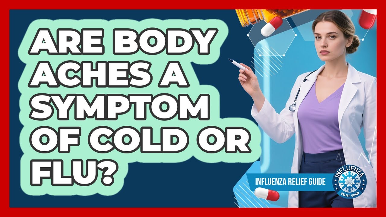 Are Body Aches a Symptom of Cold or Flu?
