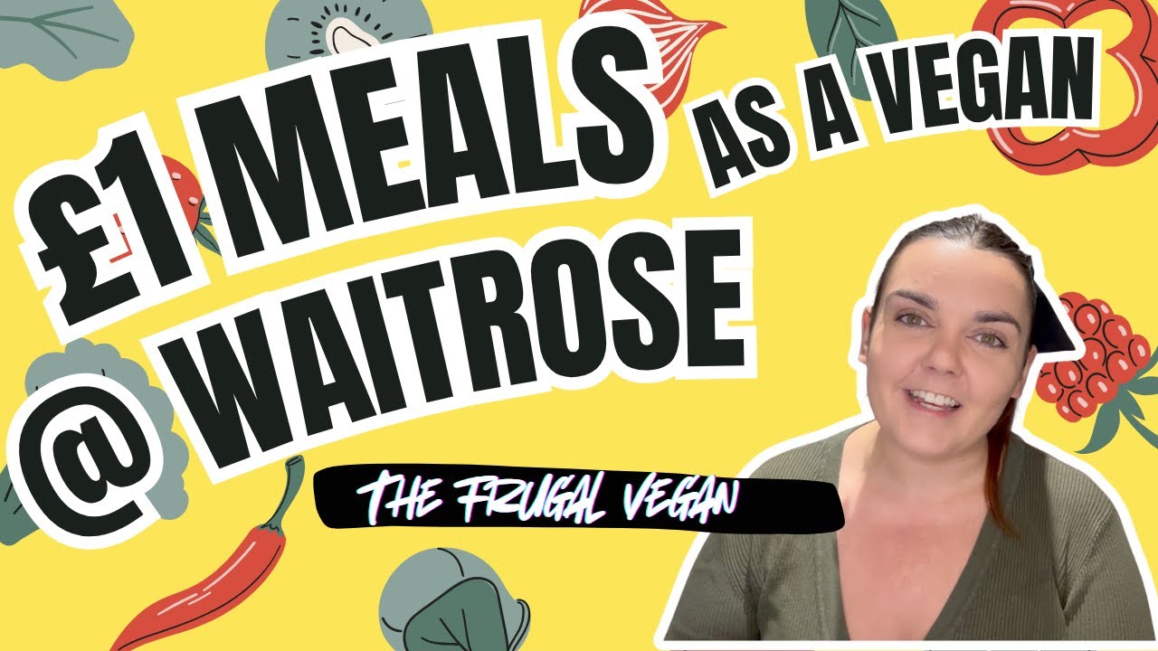 Обеды за 1 фунт стерлингов в Waitrose?! 21 блюдо за 21 фунт стерлингов &mdash; для ВЕГАН!