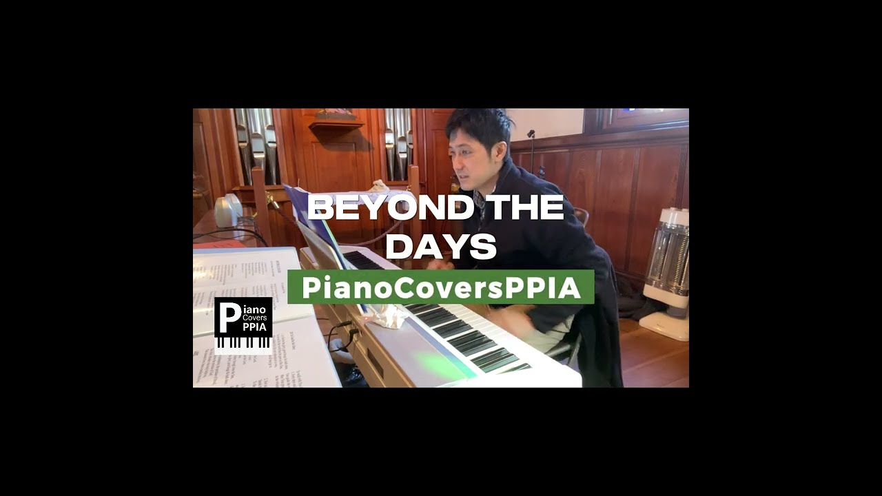 Beyond the Days-20240218-Lent-PianoCoversPPIA