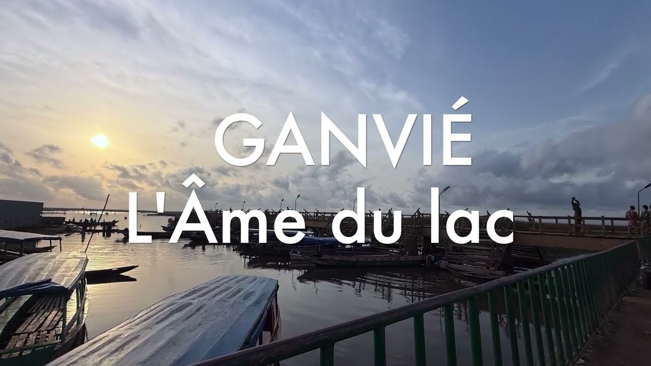 Ganvié l'âme du lac 4k : Bénin; Village sur l’eau, Village lacustre, la Venise d’Afrique