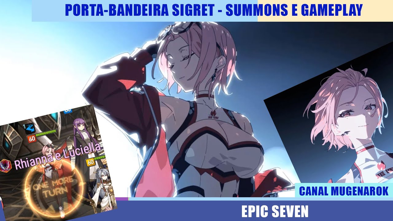 PORTA-BANDEIRA SIGRET - SUMMONS E GAMEPLAY - EPIC SEVEN - DIVERTIDISSIMA!