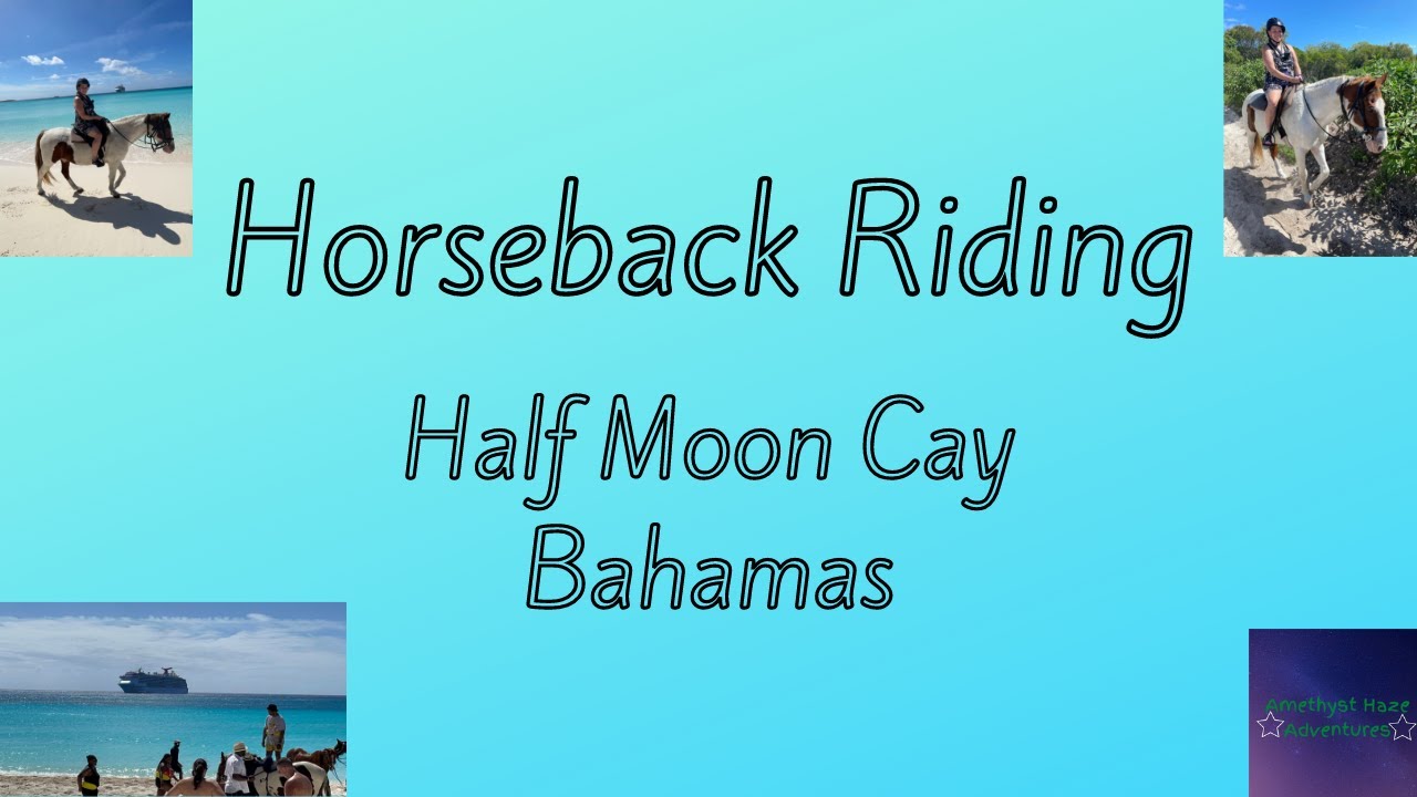 Horseback riding  at Half Moon Cay
