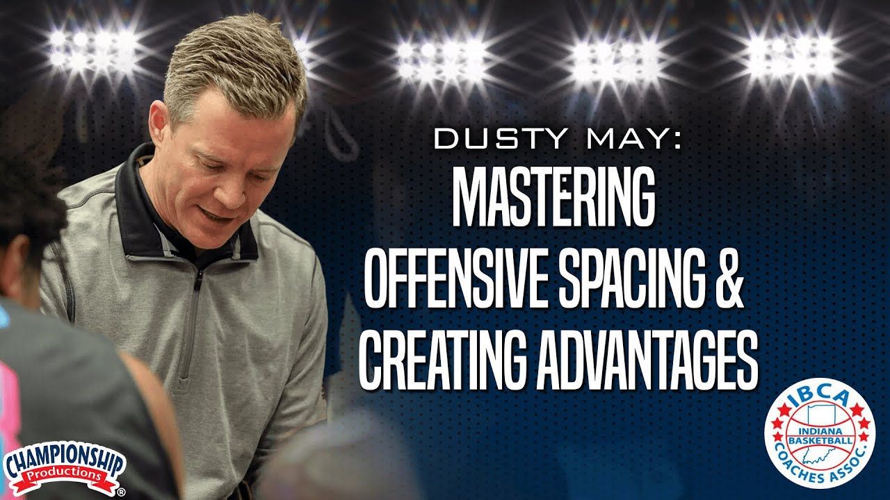 Dusty May: Mastering Offensive Spacing & Creating Advantages