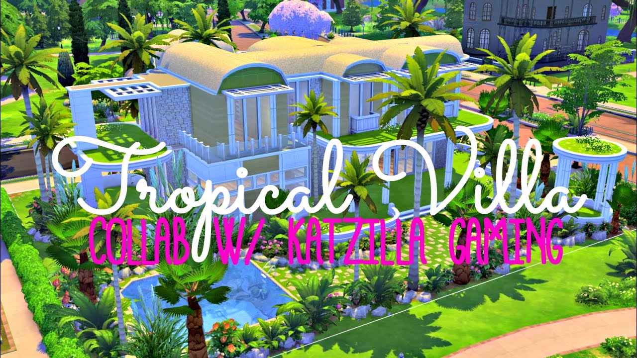Sims 4 | House Build: Tropical Modern Villa (w/ Katzilla Gaming)