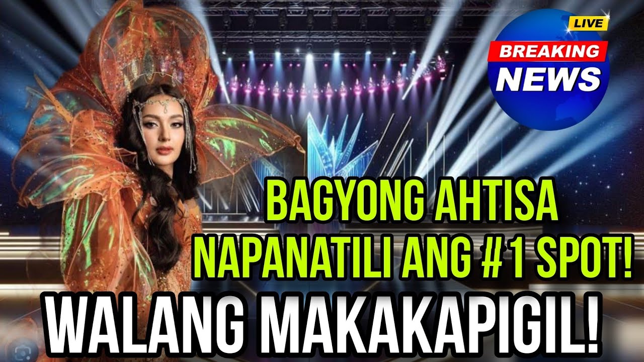  NAKAKAMANGHA CONSISTENT #1 SI AHTISA SA MISS UNIVERSE 2025 VOTINGS.