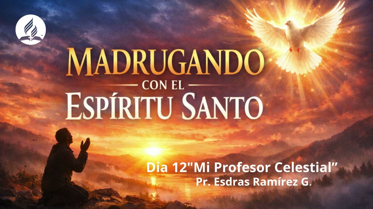 Día 12 Madrugando con el Espíritu Santo 