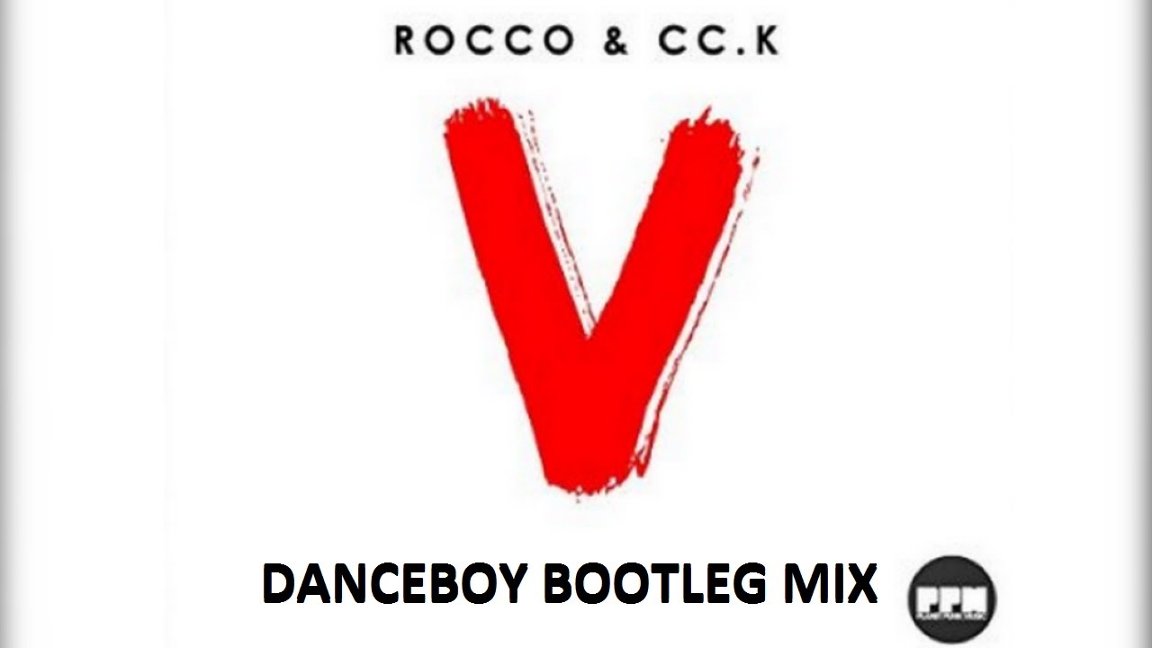 Rocco & CC.K - V (Danceboy Bootleg Mix) [HANDS UP]