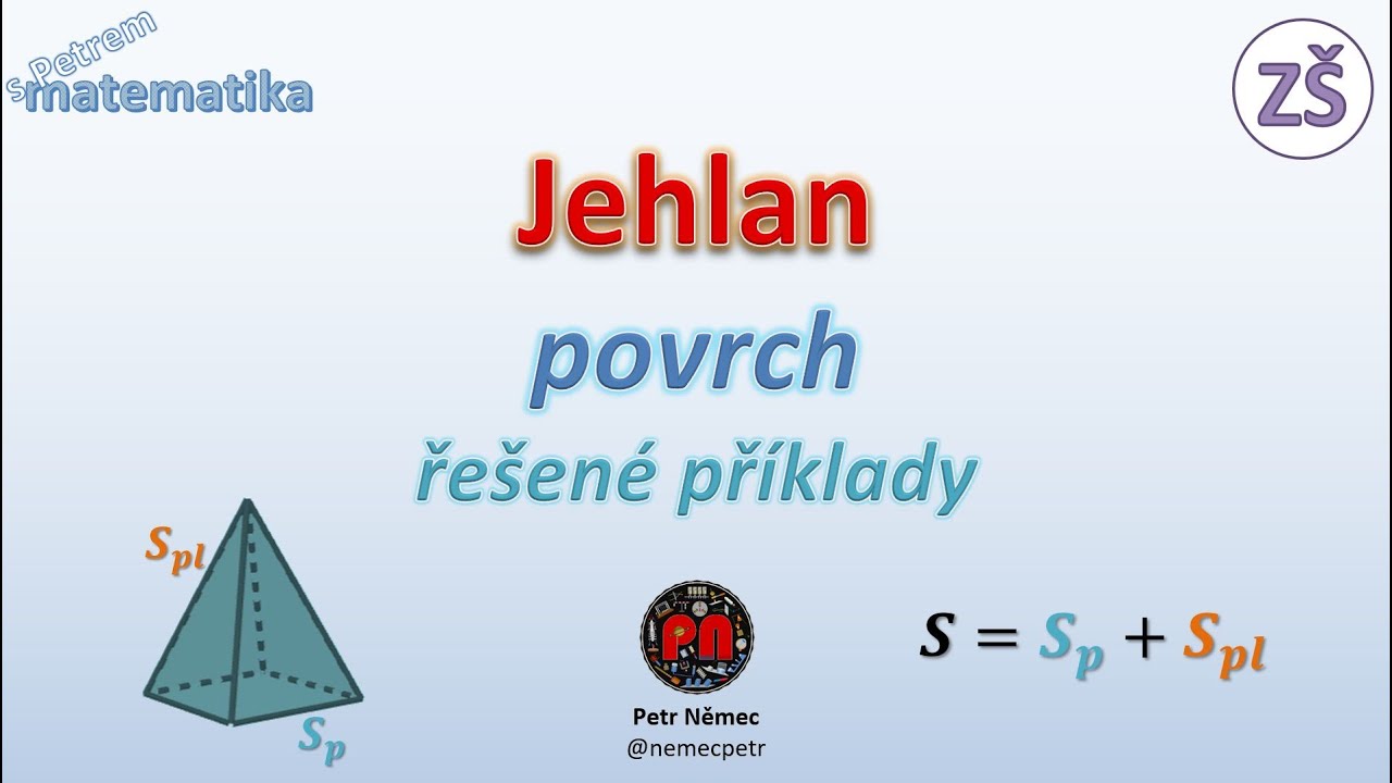 Jehlan - Povrch - řešené příklady - Matematika 9 ZŠ
