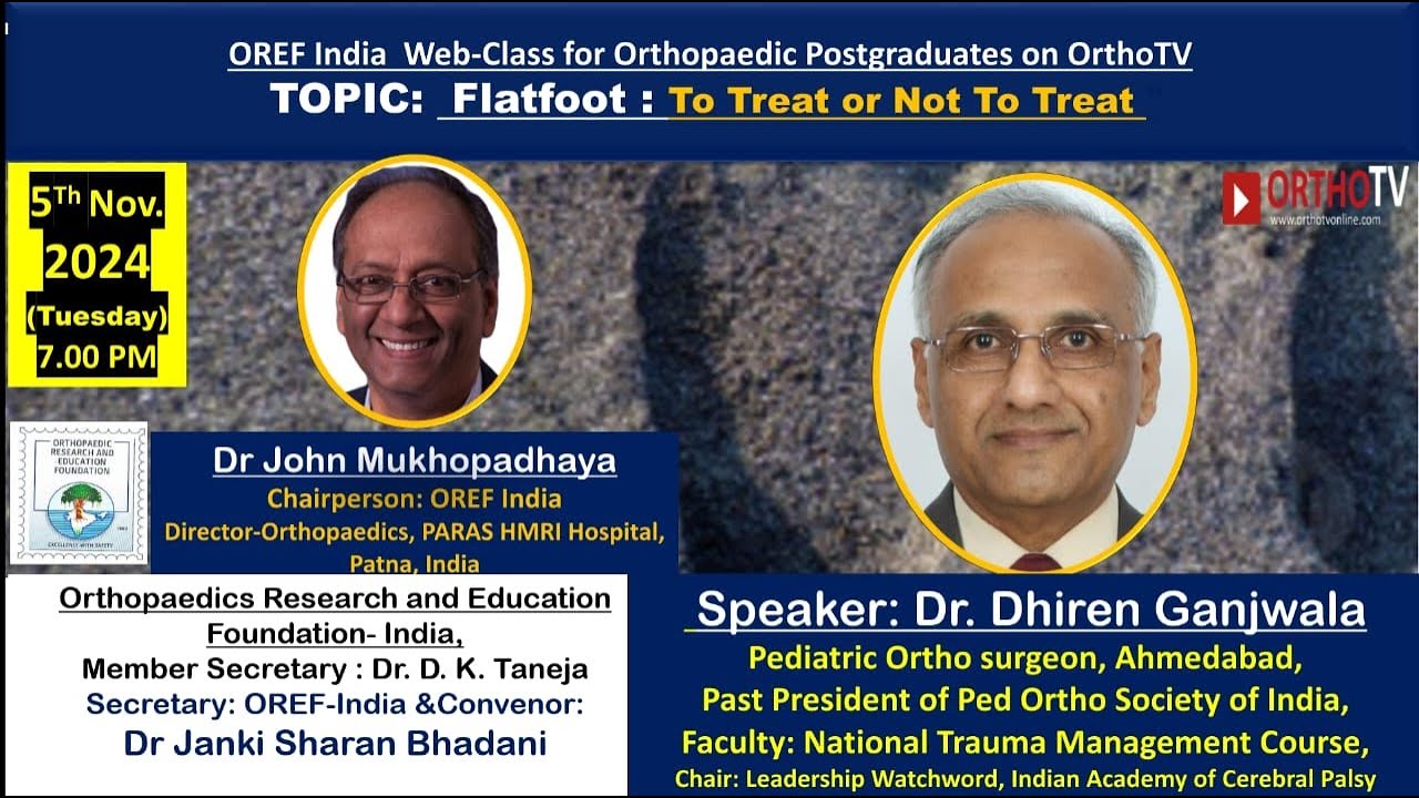 OREF : Flatfoot: To Treat or Not To Treat – Dr. Dhiren Ganjwala
