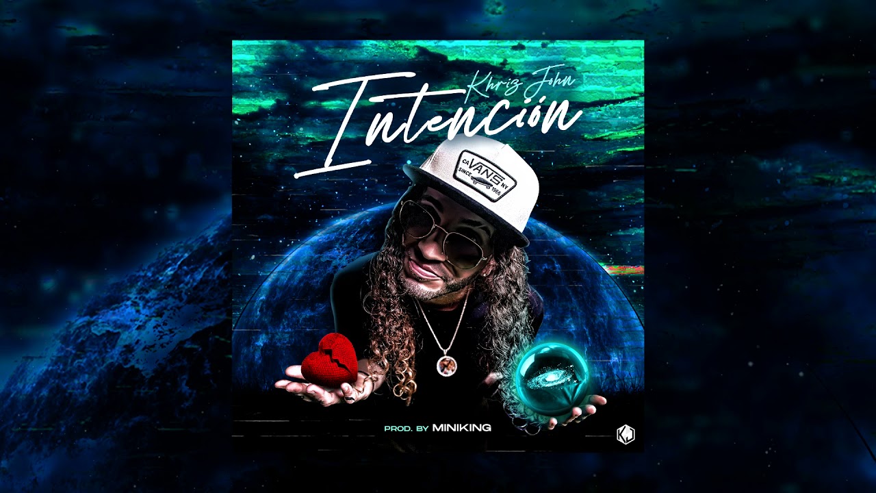 Khriz John - Intención 🤷🏻‍♂️