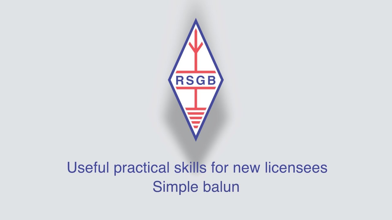 RSGB: Useful practical skills videos - simple Balun