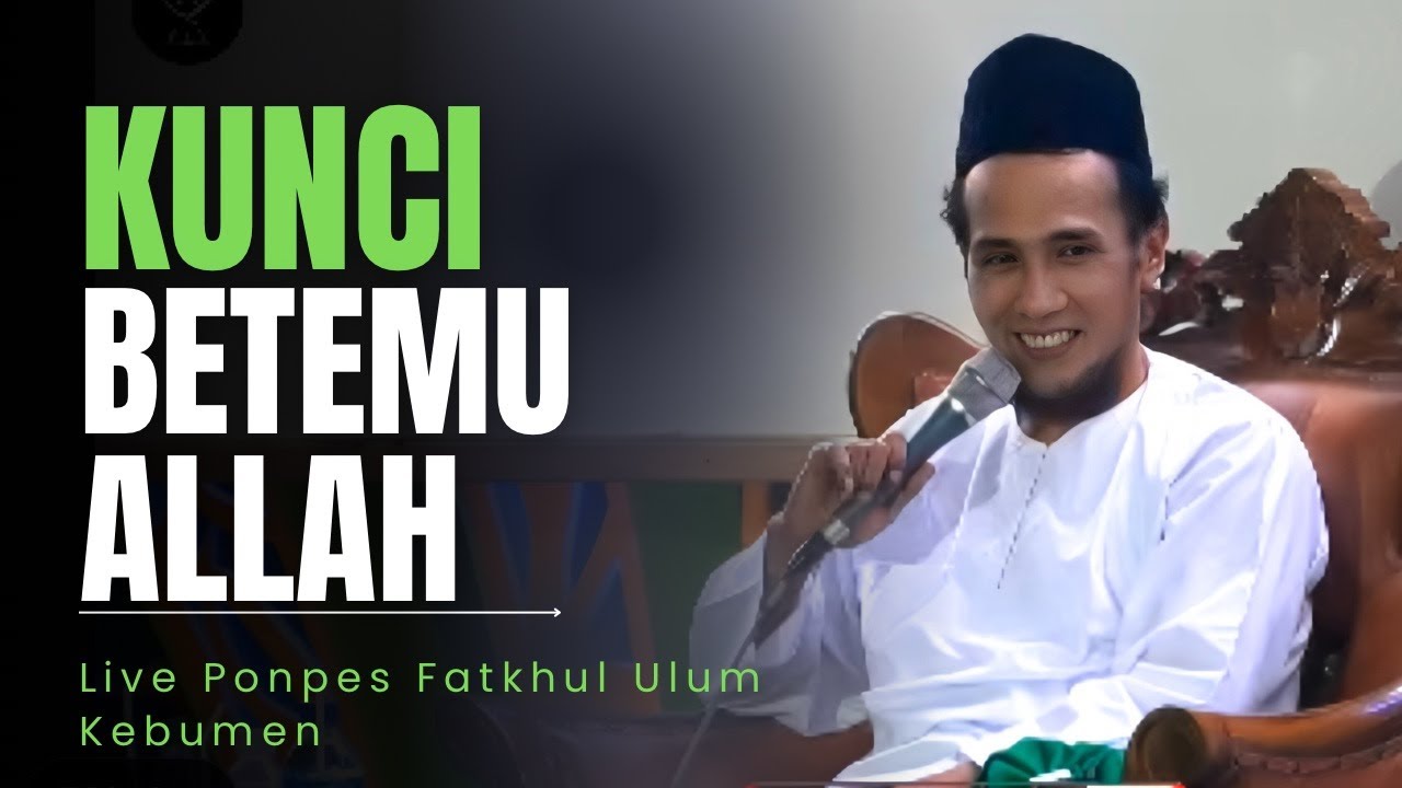 Live Ponpes Fatkhul Ulum Kebumen (Kunci Bertemu Allah)