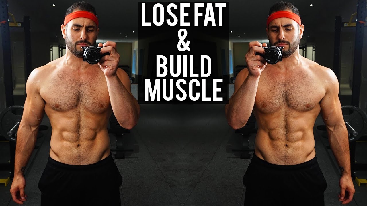 How to Burn Fat and Build Muscle At The Same Time (Workout & Diet)