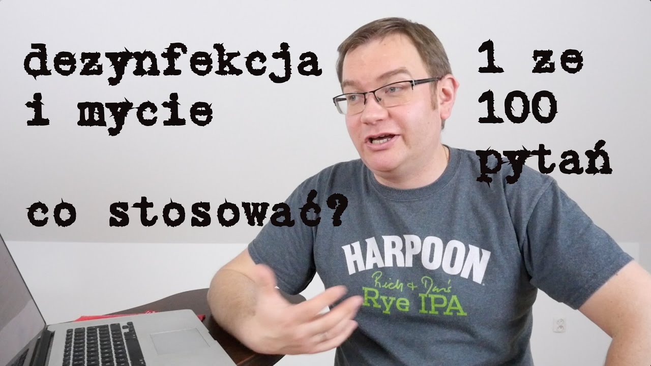 Mycie i dezynfekcja - co stosować? [1 ze 100 pytań]