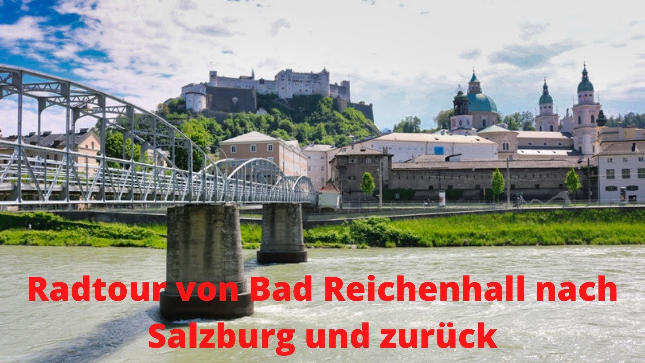 Radtour von Bad Reichenhall nach Salzburg und zurück
