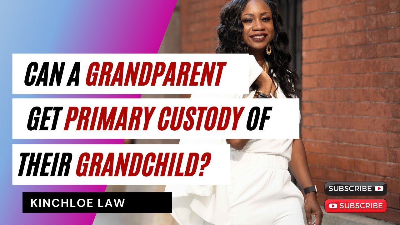 Can a Grandparent Get Primary Custody of Their Grandchild