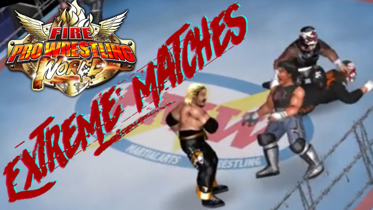 FPWW Extreme Matches