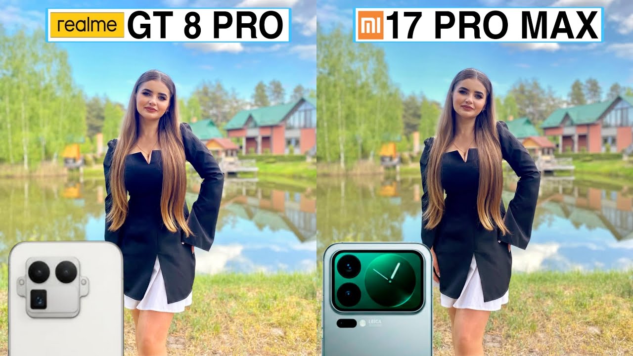 Сравнение камер Realme GT 8 Pro и Xiaomi 17 Pro Max