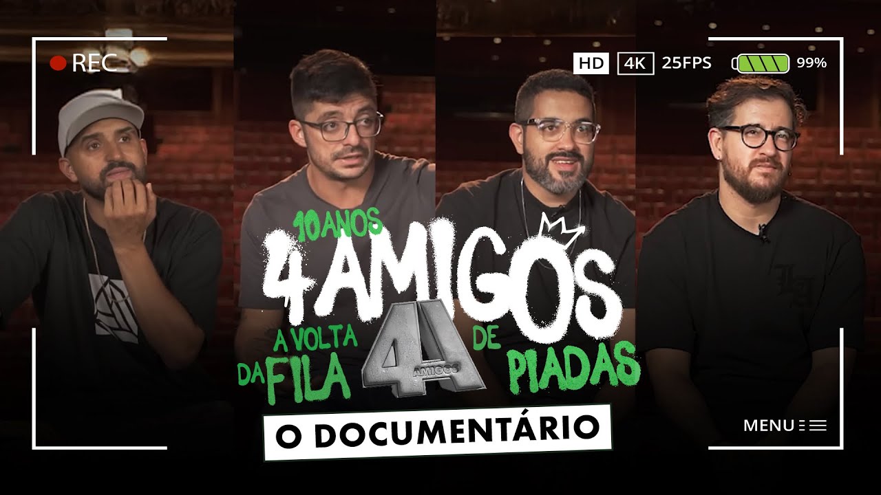 4 AMIGOS - “ TOUR 10 ANOS E A VOLTA DA FILA “ - O DOCUMENTÁRIO !